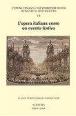 L’opera italiana come un evento festivo L’opera italiana come un evento festivo