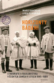 Horizonty bádání - Etnografie a folkloristika v českých zemích v letech 1945–1989 Horizonty bádání - Etnografie a folkloristika v českých zemích v letech 1945–1989