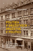 Politika v družstvech – družstva v politice Politika v družstvech – družstva v politice