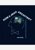 Dům a jeho architekt Dům a jeho architekt