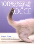 100 způsobů jak rozumět vaší kočce 100 způsobů jak rozumět vaší kočce