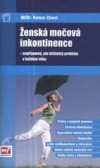 Ženská močová inkontinence – nepříjemný, ale léčitelný problém v každém věku Ženská močová inkontinence – nepříjemný, ale léčitelný problém v každém věku