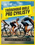 Tréninková bible pro cyklisty Tréninková bible pro cyklisty
