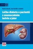 Léčba diabetu u pacientů s onemocněním ledvin a jater Léčba diabetu u pacientů s onemocněním ledvin a jater