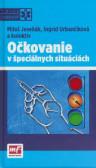 Očkovanie v špeciálnych situáciach Očkovanie v špeciálnych situáciach