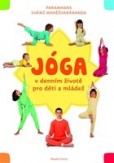 Jóga v denním životě pro děti a mládež Jóga v denním životě pro děti a mládež