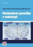Molekulární genetika v onkologii Molekulární genetika v onkologii