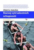 Rozvoj vytrvalostních schopností Rozvoj vytrvalostních schopností