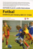 Fotbal - učebnice pro trenéry dětí Fotbal - učebnice pro trenéry dětí