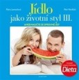 Jídlo jako životní styl III. Jídlo jako životní styl III.