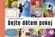 Dejte dětem pokoj! Dejte dětem pokoj!