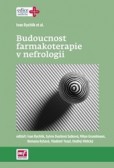 Budoucnost farmakoterapie v nefrologii Budoucnost farmakoterapie v nefrologii