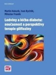 Ledviny a léčba diabetu: současnost a perspektivy terapie glifloziny Ledviny a léčba diabetu: současnost a perspektivy terapie glifloziny