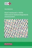 Nové možnosti v léčbě vybraných hematologických onemocnění Nové možnosti v léčbě vybraných hematologických onemocnění