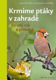 Krmíme ptáky v zahradě po celý rok a přírodně Krmíme ptáky v zahradě po celý rok a přírodně