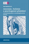 Anorexie, bulimie a psychogenní přejídání Anorexie, bulimie a psychogenní přejídání