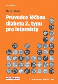 Průvodce léčbou diabetu 2. typu pro internisty, 3. vydání Průvodce léčbou diabetu 2. typu pro internisty, 3. vydání