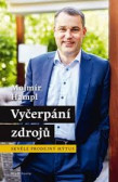 Vyčerpání zdrojů - Skvěle prodejný mýtus Vyčerpání zdrojů - Skvěle prodejný mýtus