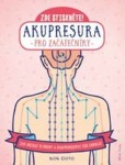 Akupresura pro začátečníky Akupresura pro začátečníky