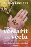 Včelařit jako včela Včelařit jako včela