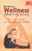 Wellness Malá kniha pohody Wellness Malá kniha pohody