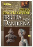Velká encyklopedie Ericha von Dänikena 2.vydání Velká encyklopedie Ericha von Dänikena 2.vydání