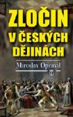 Zločin v českých dějinách Zločin v českých dějinách