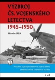 Výzbroj čs.vojenského letectva 1945-1950 - 1.díl Výzbroj čs.vojenského letectva 1945-1950 - 1.díl
