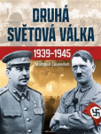 Druhá světová válka 1939-1945 Druhá světová válka 1939-1945