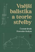 Vnější balistika a teorie střelby Vnější balistika a teorie střelby