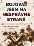 Bojoval jsem na nesprávné straně Bojoval jsem na nesprávné straně