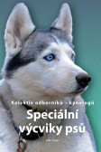 Speciální výcvik psů Speciální výcvik psů