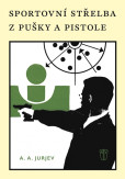 Sportovní střelba z pušky a pistole Sportovní střelba z pušky a pistole