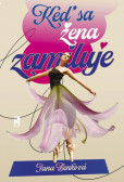 Keď sa žena zamiluje Keď sa žena zamiluje