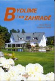 Bydlíme i na zahradě Bydlíme i na zahradě
