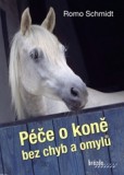Péče o koně bez chyb a omylů Péče o koně bez chyb a omylů