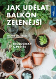 Jak udělat balkón zelenější Jak udělat balkón zelenější