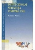 Institucionální struktura Evropské unie Institucionální struktura Evropské unie