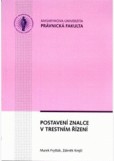 Postavení znalce v trestním řízení Postavení znalce v trestním řízení