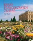 Krásy francouzských zahrad Krásy francouzských zahrad