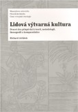 Lidová výtvarná kultura Lidová výtvarná kultura
