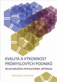 Kvalita a výkonnost průmyslových podniků Kvalita a výkonnost průmyslových podniků