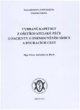Vybrané kapitoly z ošetřovatelské péče o pacienty s onemocněním srdce a dýchacích cest Vybrané kapitoly z ošetřovatelské péče o pacienty s onemocněním srdce a dýchacích cest