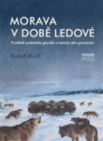 Morava v době ledové Morava v době ledové