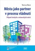 Města jako partner v procesu vládnutí Města jako partner v procesu vládnutí
