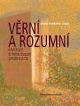 Věrní a rozumní (brožovaná) Věrní a rozumní (brožovaná)