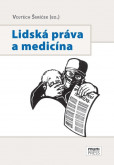 Lidská práva a medicína Lidská práva a medicína