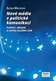 Nová média v politické komunikaci Nová média v politické komunikaci
