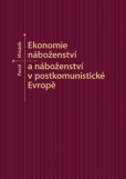 Ekonomie náboženství a náboženství v postkomunistické Evropě Ekonomie náboženství a náboženství v postkomunistické Evropě
