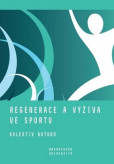 Regenerace a výživa ve sportu (3. doplněné vydání) Regenerace a výživa ve sportu (3. doplněné vydání)